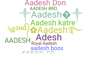Nickname - Aadesh