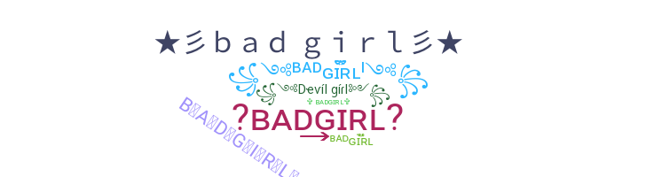 Nickname - BadGirl