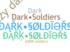 Nickname - DarkSoldiers