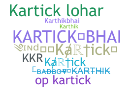 Nickname - Kartick