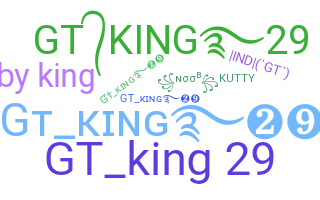 Nickname - Gtking29