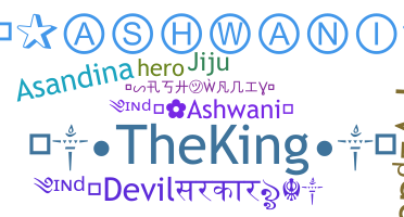 Nickname - Ashwani