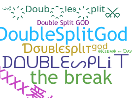 Nickname - Doublesplit