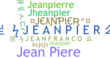 Nickname - JeanPier