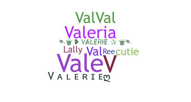 Nickname - Valerie
