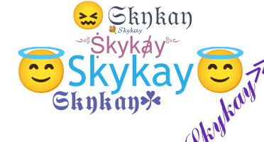 Nickname - Skykay