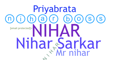 Nickname - Nihar