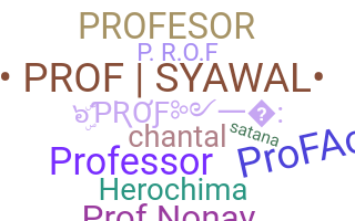 Nickname - Prof