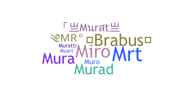 Nickname - Murat