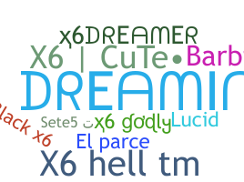 Nickname - X6