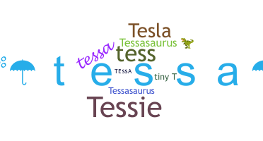 Nickname - Tessa