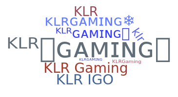 Nickname - KLRGaming