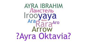 Nickname - Ayra