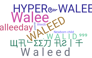 Nickname - Waleed