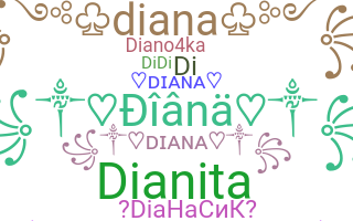 Nickname - Diana