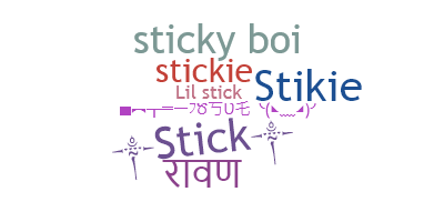 Nickname - Stick