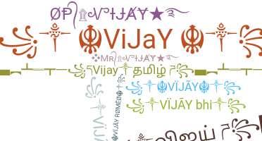 Nickname - Vijay