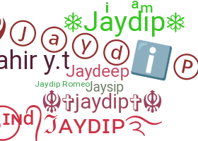 Nickname - Jaydip