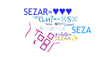 Nickname - Sezar