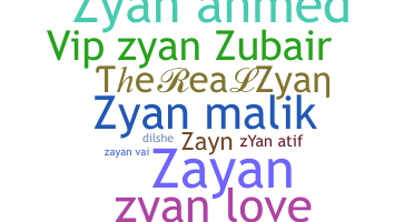 Nickname - Zyan