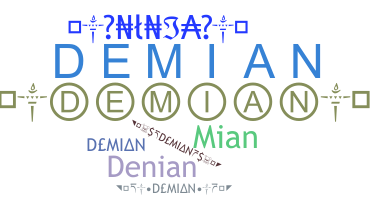 Nickname - Demian