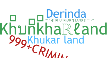 Nickname - Khunkharland