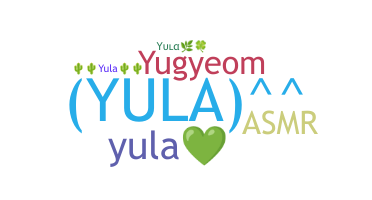 Nickname - Yula