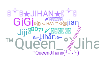 Nickname - Jihan