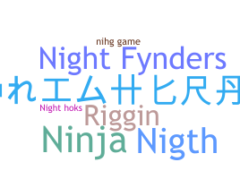 Nickname - nigh