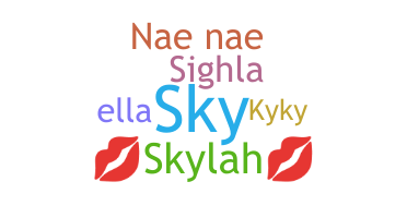 Nickname - Skylah