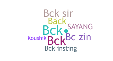 Nickname - BCK