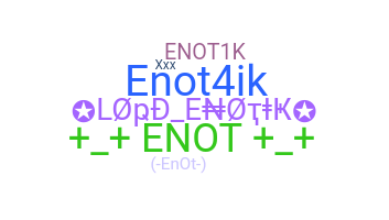 Nickname - Enot