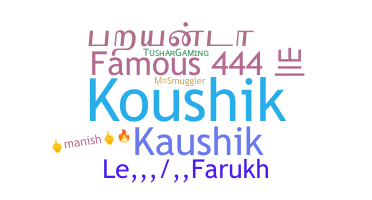 Nickname - Koushick
