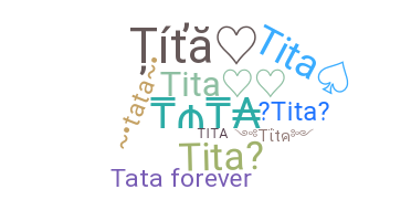 Nickname - Tita