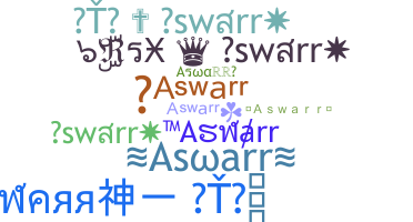 Nickname - Aswarr