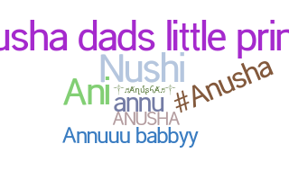 Nickname - Anusha