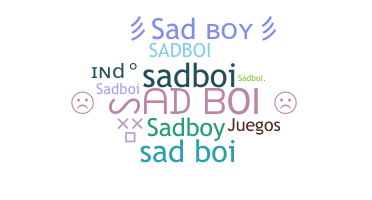 Nickname - SadBoi
