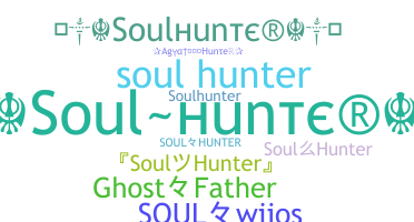 Nickname - SoulHunter