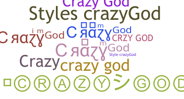 Nickname - CrazyGod
