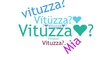 Nickname - Vituzza