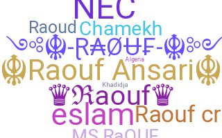 Nickname - Raouf