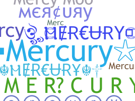 Nickname - Mercury