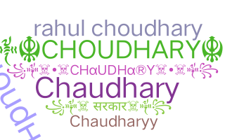 Nickname - Choudhary