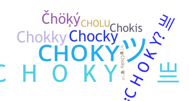 Nickname - Choky