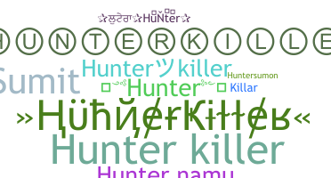 Nickname - hunterkiller