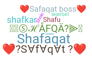 Nickname - Shafqat