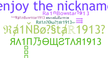 Nickname - Ra1nBowstar1913