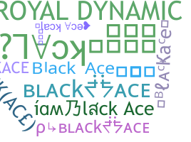 Nickname - blackace