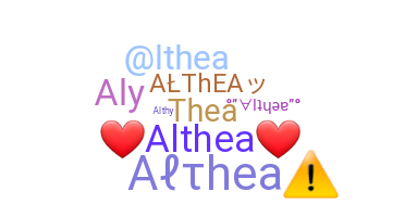 Nickname - Althea