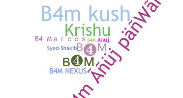 Nickname - b4m